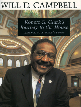 Hardcover Robert G. Clark's Journey to the House: A Black Politician's Story Book