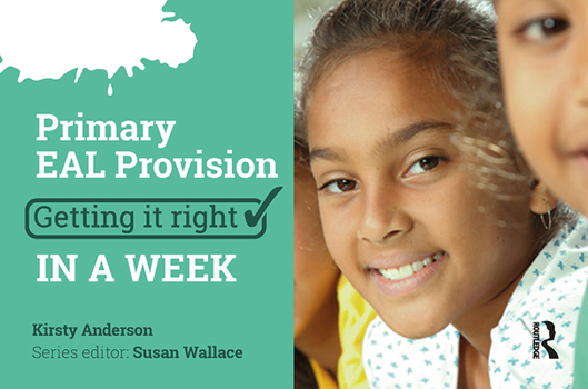 Paperback Primary Eal Provision: Getting It Right in a Week Book