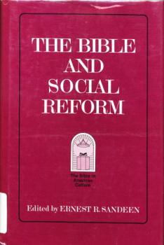 Hardcover The Bible and social reform (The Bible in American culture) Book