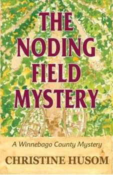 Paperback The Noding Field Mystery: A Winnebago County Mystery Book