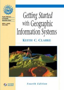 Hardcover Getting Started With Geographic Information Systems Book