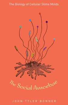 Hardcover The Social Amoebae: The Biology of Cellular Slime Molds Book