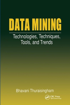 Paperback Data Mining: Technologies, Techniques, Tools, and Trends Book