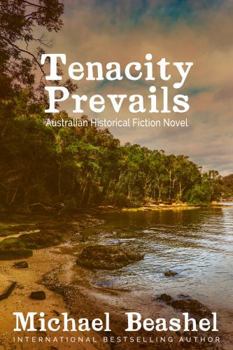 Paperback Tenacity Prevails: Australian Historical Fiction (The Australian Sandstone Series) Book