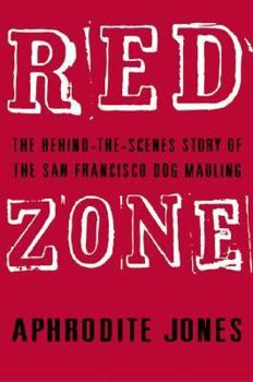 Hardcover Red Zone: The Behind-The-Scenes Story of the San Francisco Dog Mauling Book