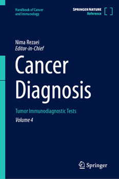 Cancer Diagnosis: Tumor Immunodiagnostic Tests (Handbook of Cancer and Immunology, 4)