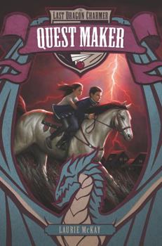 Quest Maker - Book #2 of the Last Dragon Charmer