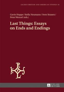 Hardcover Last Things: Essays on Ends and Endings Book