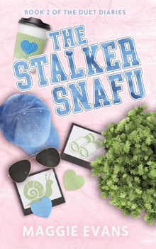 The Stalker Snafu (The Duet Diaries)