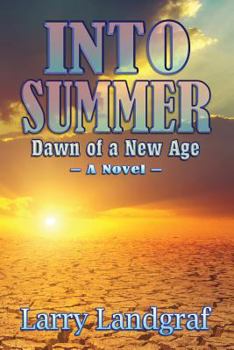 Paperback Into Summer: Dawn of a New Age Book