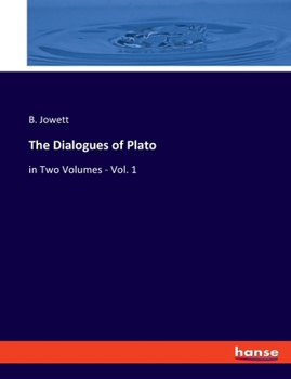 Paperback The Dialogues of Plato: in Two Volumes - Vol. 1 Book