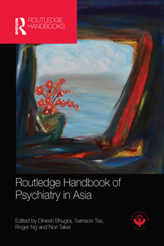 Paperback Routledge Handbook of Psychiatry in Asia Book
