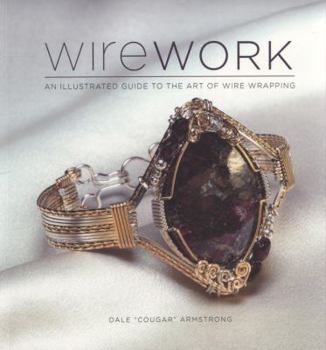 Paperback Wirework: An Illustrated Guide to the Art of Wire Wrapping Book