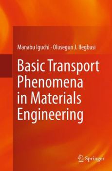 Paperback Basic Transport Phenomena in Materials Engineering Book