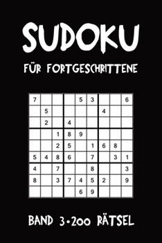 Paperback Sudoku Für Fortgeschrittene Band 3 200 Rätsel: Puzzle Rätsel Heft, 9x9, 2 Rätsel pro Seite [German] Book