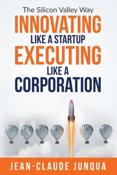 Paperback Innovating Like A Startup Executing Like A Corporation Book