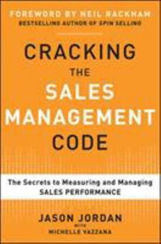 Hardcover Cracking the Sales Management Code: The Secrets to Measuring and Managing Sales Performance Book