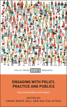 Hardcover Engaging with Policy, Practice and Publics: Intersectionality and Impact Book