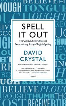 Paperback Spell It Out: The Curious, Enthralling, and Extraordinary Story of English Spelling Book