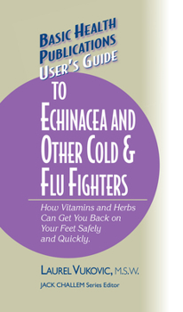 Hardcover User's Guide to Echinacea and Other Cold & Flu Fighters Book