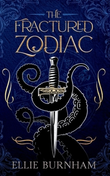 The Fractured Zodiac - Book #1 of the Fractured Zodiac