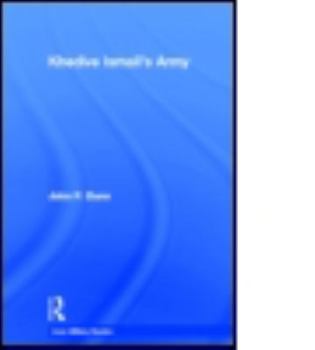 Hardcover Khedive Ismail's Army Book