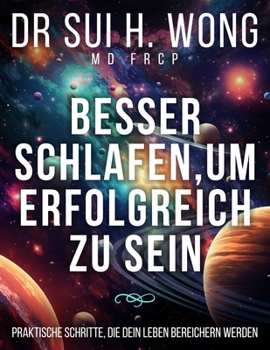 Paperback Besser schlafen, um erfolgreich zu sein: Praktische Schritte, die dein Leben bereichern werden [German] Book