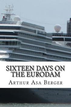Paperback Sixteen Days on the Eurodam: A Panama Canal Cruise Book