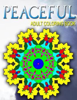 PEACEFUL ADULT COLORING BOOKS - Vol.2: adult coloring books best sellers stress relief