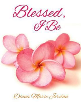 Paperback Blessed, I Be Book