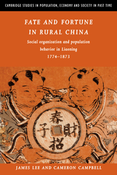 Paperback Fate and Fortune in Rural China: Social Organization and Population Behavior in Liaoning 1774 1873 Book