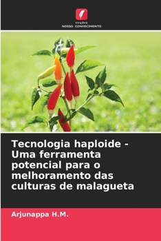 Paperback Tecnologia haploide - Uma ferramenta potencial para o melhoramento das culturas de malagueta [Portuguese] Book