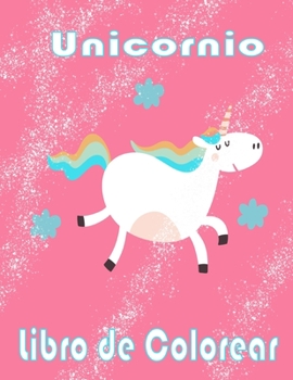 Paperback Unicornio Libro de Colorear: Para niños de 2-5 años; Coloring Book hermosas de los niños - 100 Páginas mágico con unicornios y Niños en Color [Spanish] Book