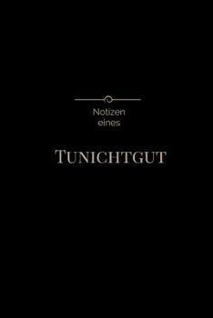 Paperback Notizen eines TUNICHTGUT [German] Book