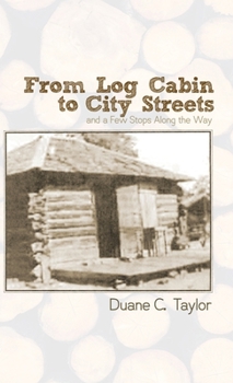 Hardcover From Log Cabin to City Streets: and a Few Stops Along the Way Book