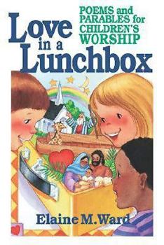 Paperback Love in a Lunch Box: Poems and Parables for Children's Worship Book