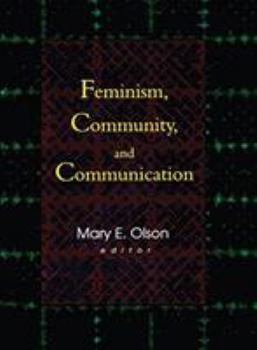 Paperback Feminism, Community, and Communication Book