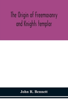 Paperback The origin of Freemasonry and Knights templar Book