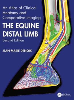 Hardcover The Equine Distal Limb: An Atlas of Clinical Anatomy and Comparative Imaging Book
