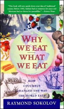 Paperback Why We Eat What We Eat: How Columbus Changed the Way the World Eats Book