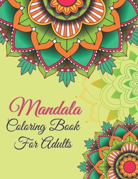 Paperback Mandala Coloring Book For Adults: Stress Relieving Beautiful Mandala Designs for Relaxation. Book