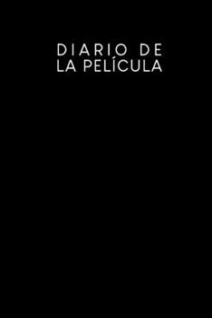 Diario de la película: Para capturar todas las películas y series que has visto para rellenar | Diseño: Negro (Spanish Edition)