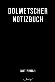 Notizbuch f�r Dolmetscher: Originelle Geschenk-Idee [120 Seiten liniertes blanko Papier]