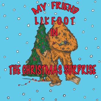 Paperback My Friend Lil'foot in: The Christmas Surprise Book