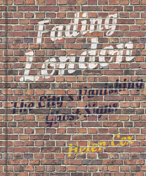 Hardcover Fading London: The City's Vanishing Ghost Signs Book