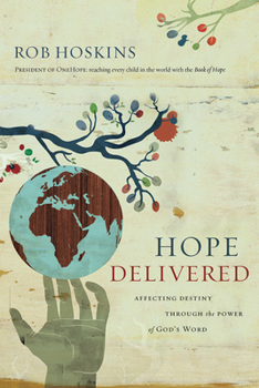Paperback Hope Delivered: Affecting Destiny Through the Power of God's Word Book