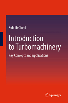 Hardcover Introduction to Turbomachinery: Key Concepts and Applications Book