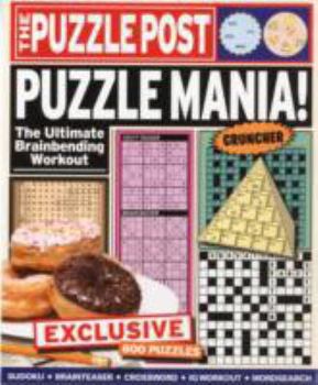 Paperback The Puzzle Post: Puzzle Mania!: The Ultimate Brainbending Workout Book