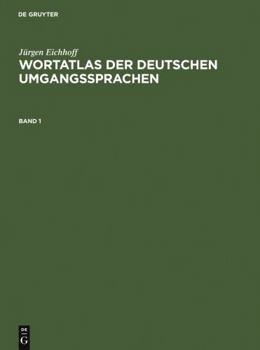 Hardcover Jürgen Eichhoff: Wortatlas der deutschen Umgangssprachen. Band 1 (German Edition) [German] Book