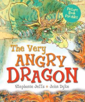 Paperback The Very Angry Dragon (Picture Book Parables) Book